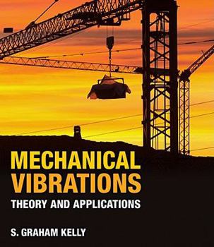 Hardcover Mechanical Vibrations: Theory and Applications Book