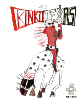 Hardcover Kinki Texas: 1000 Pawnees Are Not Enough Book