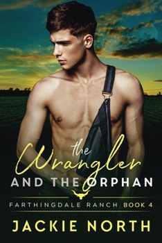 Paperback The Wrangler and the Orphan: A Gay M/M Cowboy Romance Book