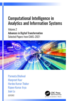 Hardcover Computational Intelligence in Analytics and Information Systems: Volume 2: Advances in Digital Transformation, Selected Papers from Ciais-2021 Book