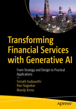Transforming Financial Services with Generative AI: From Strategy and Design to Practical Applications