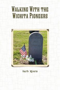 Paperback Walking With the Wichita Pioneers Book