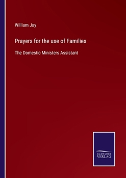 Paperback Prayers for the use of Families: The Domestic Ministers Assistant Book