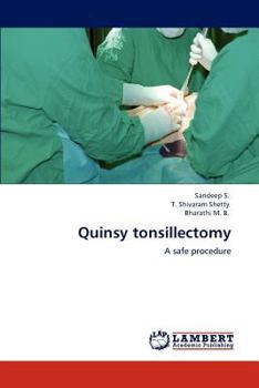 Quinsy tonsillectomy: A safe procedure