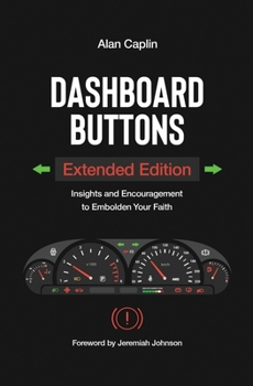 Paperback Dashboard Buttons Extended Edition: Insights and Encouragement to Embolden Your Faith Book