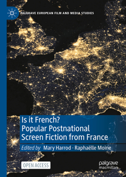 Hardcover Is It French? Popular Postnational Screen Fiction from France Book