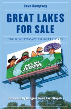 Hardcover Great Lakes for Sale: From Whitecaps to Bottlecaps Book