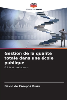 Paperback Gestion de la qualité totale dans une école publique [French] Book