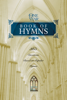 Paperback The One Year Book of Hymns: 365 Devotions Based on Popular Hymns Book