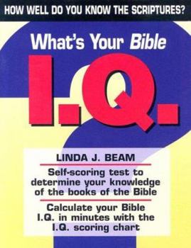 Paperback What's Your Bible I.Q.: How Well Do You Know the Scriptures? Book