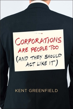 Hardcover Corporations Are People Too: (And They Should ACT Like It) Book
