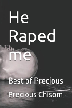 Paperback He Raped me: Best of Precious Book