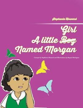 Paperback A Little Girl Named Morgan Book