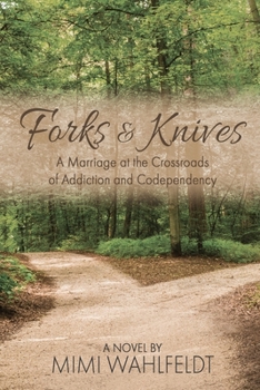 Paperback Forks & Knives: A Marriage at the Crossroads of Addiction and Codependency Book