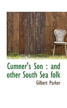 Hardcover Cumner's Son: And Other South Sea Folk Book