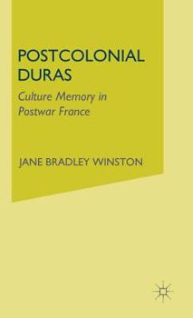 Hardcover Postcolonial Duras: Cultural Memory in Postwar France Book
