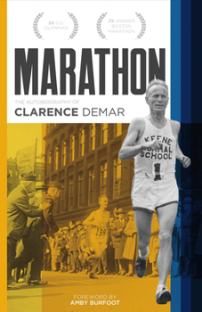 Paperback Marathon: Autobiography of Clarence Demar- America's Grandfather of Running Volume 1 Book