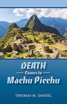 Paperback Death Comes to Machu Picchu Book