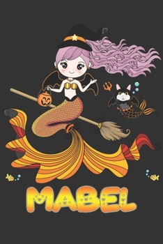 Mabel: Mabel Halloween Beautiful Mermaid Witch, Create An Emotional Moment For Mabel?, Show Mabel You Care With This Personal Custom Gift With Mabel's Very Own Planner Calendar Notebook Journal