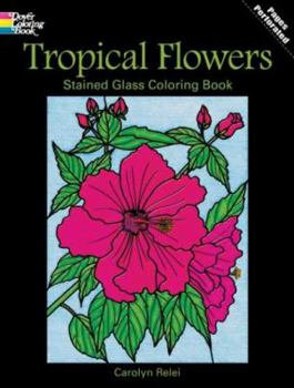 Paperback Tropical Flowers Stained Glass Coloring Book