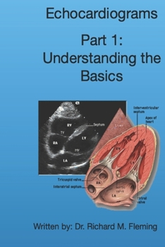 Paperback Echocardiograms - Part 1: Understanding the Basics. Book