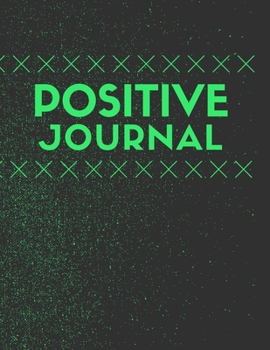 Paperback Positive Journal: Daily positivity, gratitude notebook. Diary to write in for what you are grateful and your reflections. It takes onnly Book