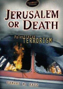 Hardcover Jerusalem or Death: Palestinian Terrorism Book