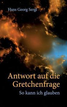 Paperback Antwort auf die Gretchenfrage [German] Book