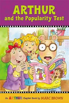 Arthur and the Popularity Test: A Marc Brown Arthur Chapter Book 12 (Arthur Chapter Books) - Book #12 of the Arthur Chapter Books
