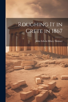 Paperback Roughing It in Crete in 1867 Book