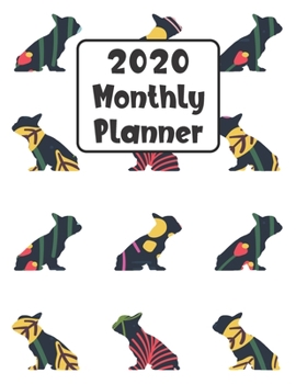 Paperback 2020 Monthly Planner: French Bulldog Frenchie Dog - 12 Month Planner Calendar Organizer Agenda with Habit Tracker, Notes, Address, Password, Book