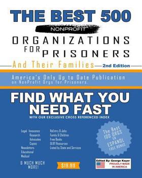 Paperback The Best 500 Non Profit Organizations for Prisoners and Their Families Book