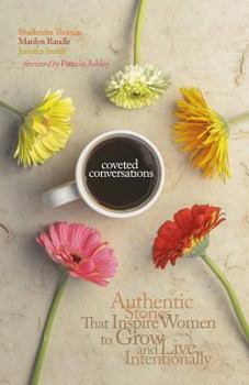 Paperback Coveted Conversations: Authentic Stories That Inspire Women to Grow and Live Intentionally Book
