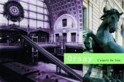 Paperback Art Spaces: Orsay--L' Esprit de Lieu Book