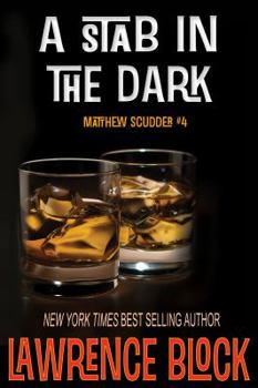 A Stab in the Dark - Book #4 of the Matthew Scudder