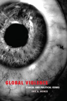 Hardcover Global Violence: Ethical and Political Issues Book