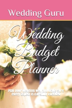 Wedding Budget Planner: Plan your wedding well and make sure every aspect is carefully checked