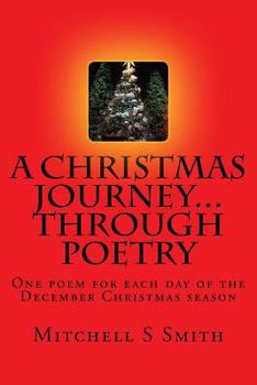 Paperback A Christmas Journey...through poetry: One poem for each day of the Christmas season Book