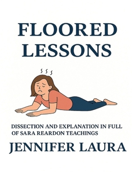 Floored Lessons: Dissection and Explanation In Full of Sara Reardon Teachings