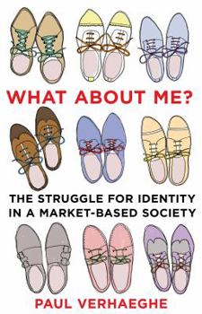 Paperback What about Me?: the struggle for identity in a market-based society Book