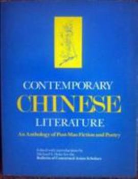 Paperback Contemporary Chinese Literature: Anthology of Post-Mao Fiction and Poetry: Anthology of Post-Mao Fiction and Poetry Book