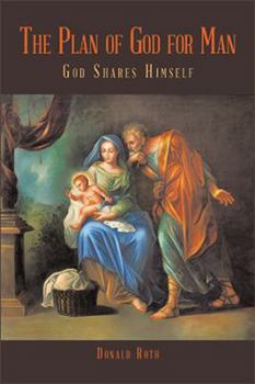 Paperback The Plan of God for Man: God Shares Himself Book