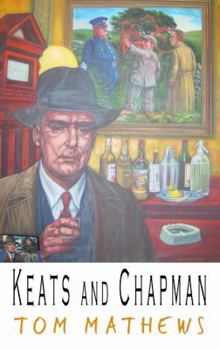 The New Adventures of Keats and Chapman: A Selection of Improbable Tales