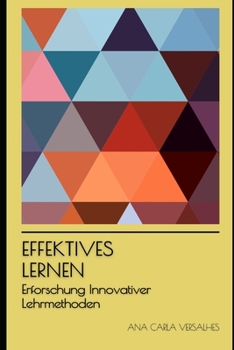 Paperback Effektives Lernen: Erforschung Innovativer Lehrmethoden [German] Book