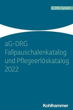 Paperback Ag-Drg Fallpauschalenkatalog Und Pflegeerloskatalog 2022 [German] Book