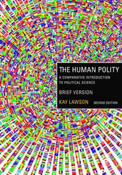 Paperback The Human Polity: A Comparative Introduction to Political Science, Brief Version Book