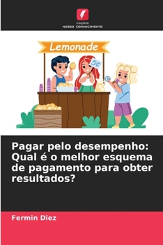 Paperback Pagar pelo desempenho: Qual é o melhor esquema de pagamento para obter resultados? [Portuguese] Book