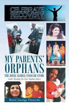 Paperback My Parents' Orphans: The Rosie George Finocchi Story Book