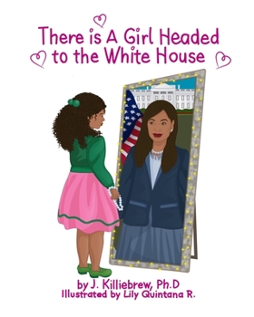 Paperback There is A Girl Headed to the White House Book