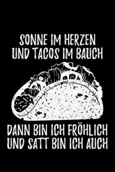 Sonne Im Herzen Und Tacos Im Bauch Dann Bin Ich Fröhlich Und Satt Bin Ich Auch: Jahreskalender für das Jahr 2020 Din-A5 Format Jahresplaner (German Edition)